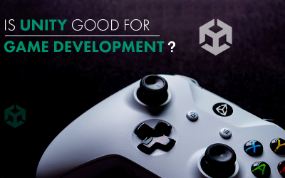Is Unity Good For Game Development?